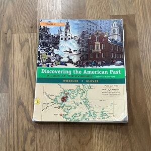 Discovering the American Past Volume 1: To 1877 Eighth Edition Wheeler Glover